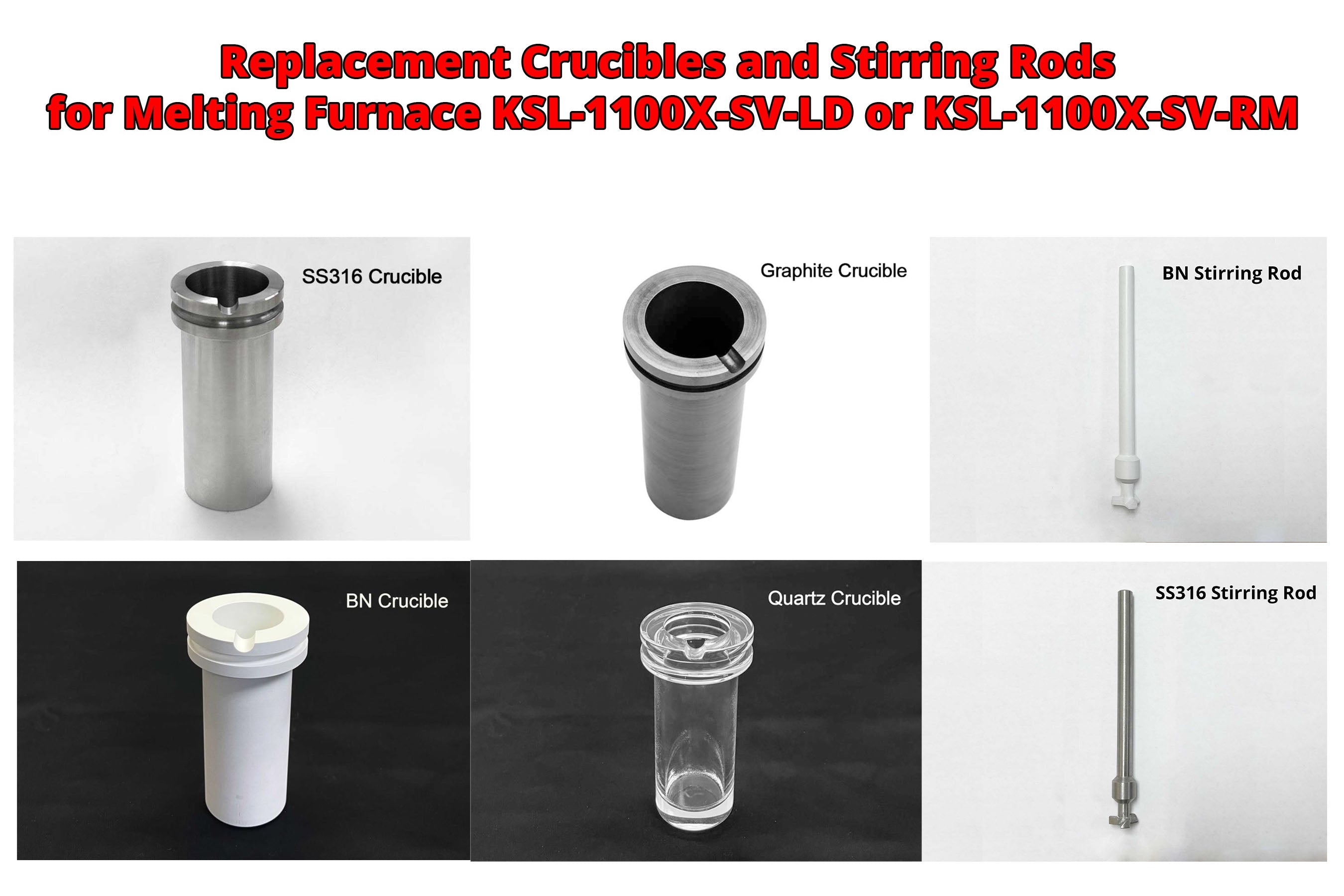 Replacement Crucibles and Stirring Rods for Melting Furnace KSL-1100X-SV-LD or KSL-1100X-SV-RM - CS60125