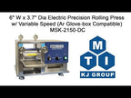 6"W x 3.7" Dia Electric Cold Rolling Press w/ Variable Speed (Ar Glove-box Compatible) - MSK-2150-DC