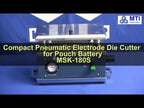 Electrode Cutting Die for Precision Pneumatic Die Cutter (Optional Coin and Pouch Cell) - MSK-180SD