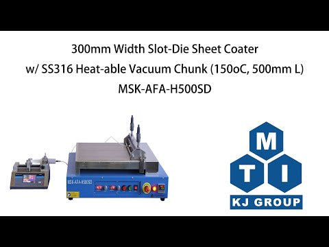 300mm Width Slot-die Coater w/ SS316 Heating Vacuum Chuck (150°C, 500 L x 400mm W) - MSK-AFA-H300SD