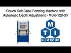 Pouch Cell Case Forming Machine with Automatic Depth Adjustment - MSK-120-SV