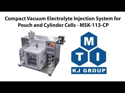 Compact Vacuum Electrolyte Injection System for Pouch and Cylinder Cells - MSK-113-CP