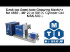 Desk-top Semi-Auto Grooving Machine for 4680 - 46120 or 50100 Cylinder Cell Only - MSK-500-L